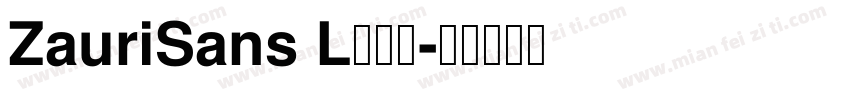 ZauriSans L生成器字体转换